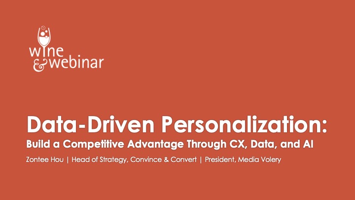 Wine & Webinar: Data-Driven Personalization: Build a Competitive Advantage Through Data, CX, and AI